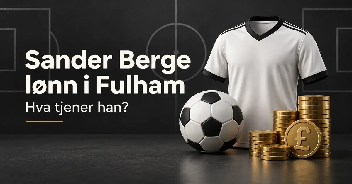 Illustrasjon av en fotball, en hvit fotballdrakt og stabler med pundmynter ved teksten «Sander Berge lønn i Fulham – Hva tjener han?».