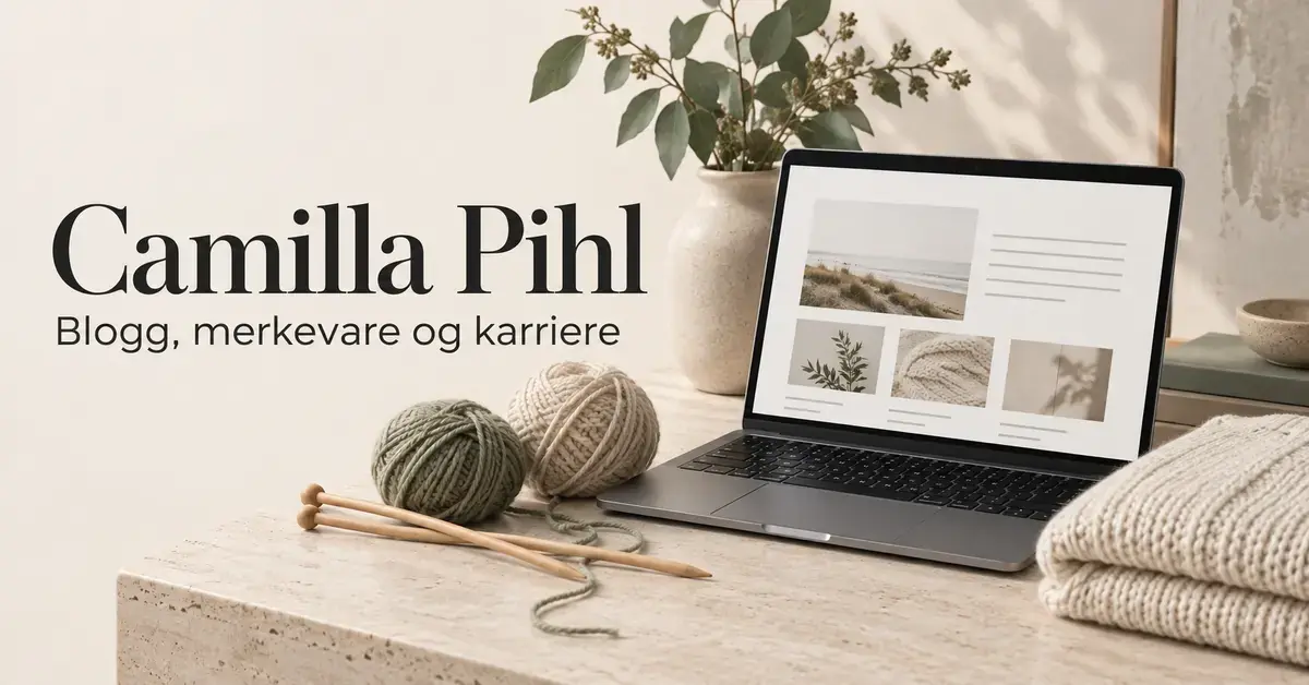 Illustrasjon med teksten «Camilla Pihl – Blogg, merkevare og karriere», en bærbar datamaskin, garnnøster, strikkepinner og brettede strikkeplagg.
