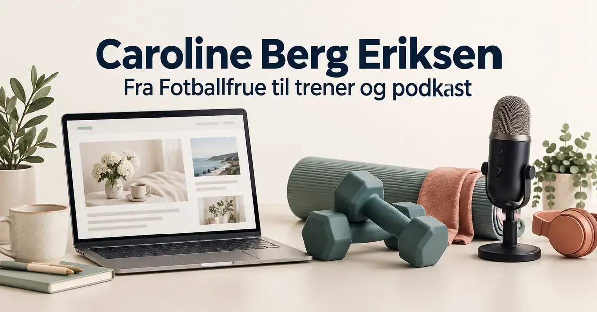 Illustrasjon med en bærbar datamaskin, treningsutstyr og en podkastmikrofon under teksten «Caroline Berg Eriksen – Fra Fotballfrue til trener og podkast».