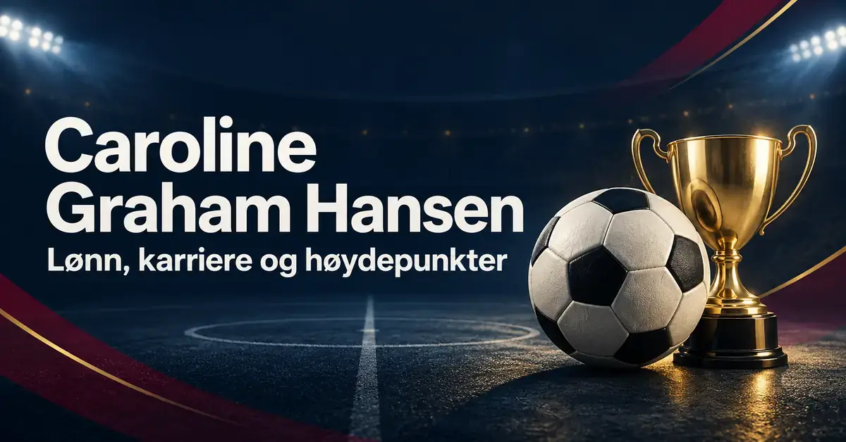 Fotball og gullpokal på en mørk stadionbakgrunn med teksten «Caroline Graham Hansen – Lønn, karriere og høydepunkter».