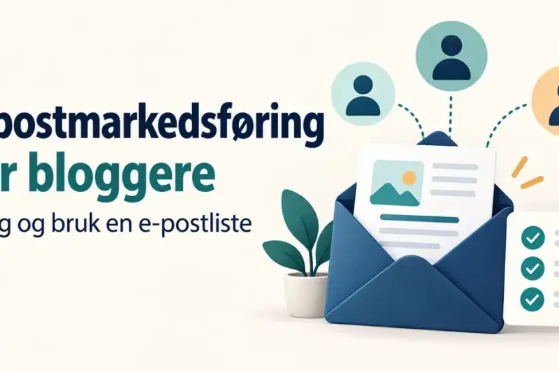 Illustrasjon av et nyhetsbrev i en åpen konvolutt koblet til abonnenter, med teksten «E-postmarkedsføring for bloggere – Bygg og bruk en e-postliste».