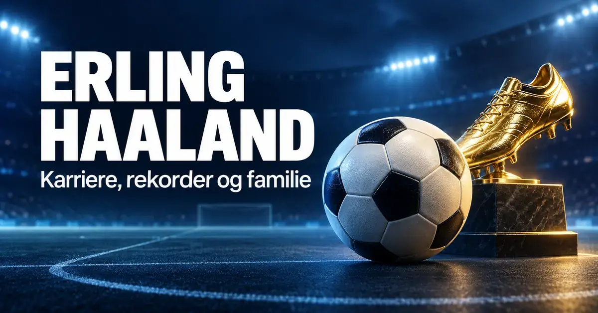 Grafisk illustrasjon med en fotball og en gyllen fotballsko på en opplyst stadion, med teksten «Erling Haaland – Karriere, rekorder og familie».