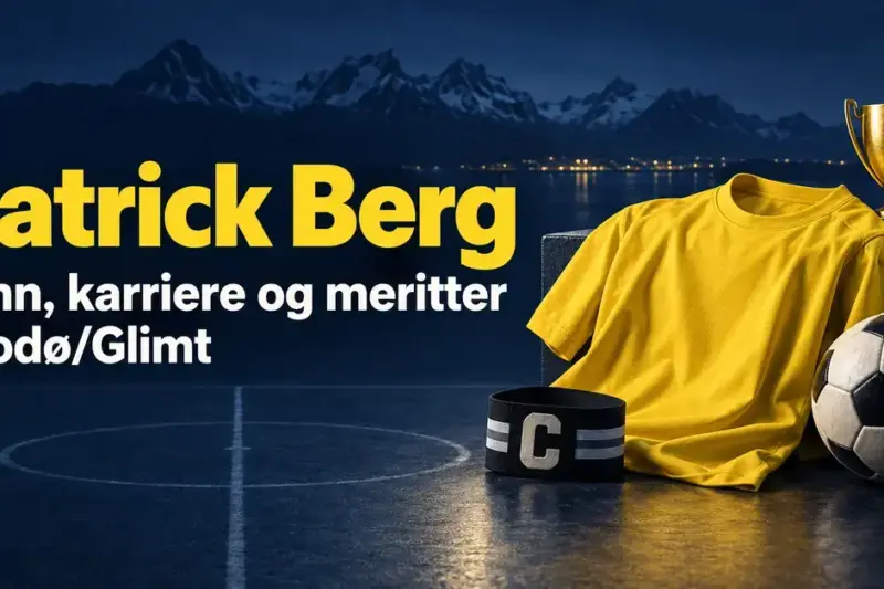 Patrick Berg – lønn, karriere og meritter i Bodø/Glimt