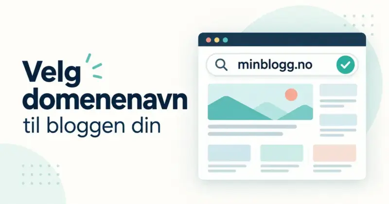 Illustrasjon av et nettleservindu med domenenavnet minblogg.no og en hake ved siden av teksten «Velg domenenavn til bloggen din».